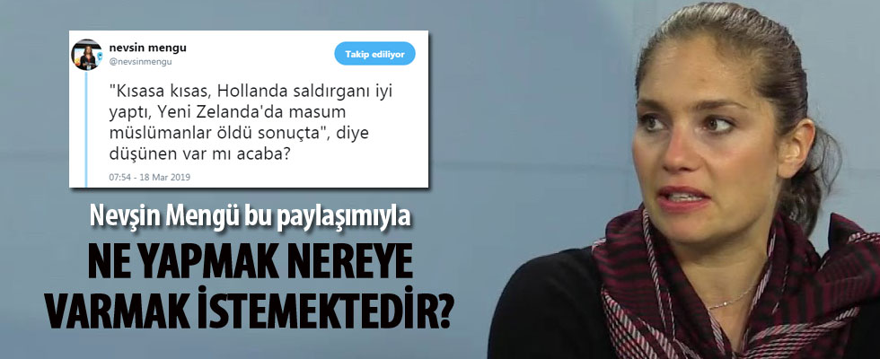 Hollanda'daki saldırının ardından Nevşin Mengü'den tepki çeken paylaşım