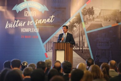 Zeybekci 'İzmir Kültür Ve Sanat Kompleksi' Projesini Açıkladı