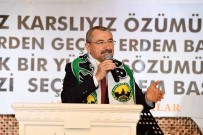 ŞAMIL AYRıM - AK Parti Ataşehir Adayı İsmail Erdem, Kars, Ardahan, Iğdırlılar İle Bir Araya Geldi