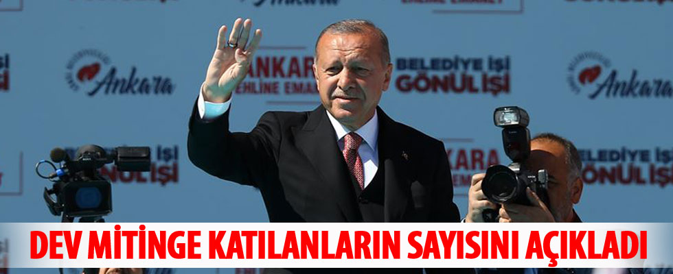 Cumhurbaşkanı Erdoğan mitinge katışan kişi sayısını açıkladı