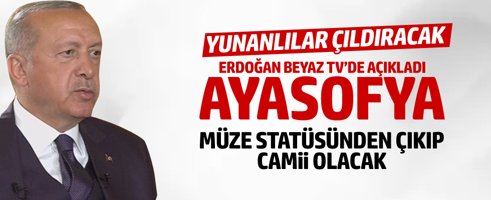 Cumhurbaşkanı Erdoğan'dan flaş Ayasofya açıklaması