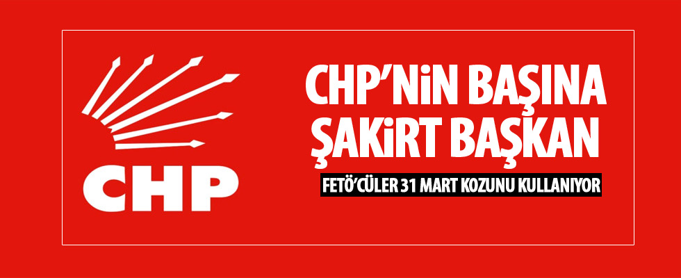 FETÖ'den CHP hamlesi