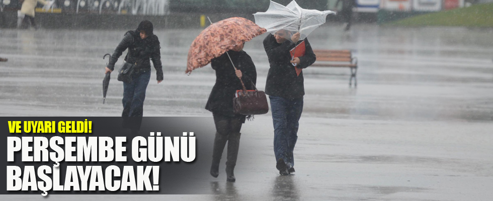 Meteoroloji uyardı: Perşembe günü...