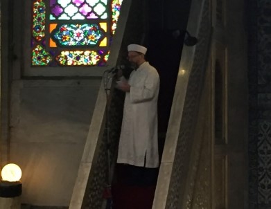 Diyanet İşleri Başkanı Prof. Dr. Ali Erbaş, Sultanahmet Camii'nde Hutbe İrad Etti