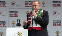 ATİLA AYDINER - Cumhurbaşkanı Erdoğan Açıklaması 'Belediye Başkanlığı Seçimi İçin Terör Baronları Niye Kampanya Yürütüyor'