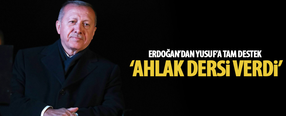 Erdoğan'dan Yusuf'a destek