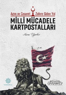 'Milli Mücadele Kartpostalları' Kitabı Çıktı