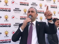 FAİLİ MEÇHULLER - Adalet Bakanı Gül Açıklaması 'Evinizin Önüne Çukur Kazanlara Oy Vermeyin'