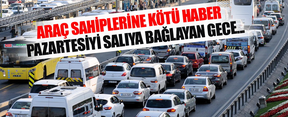 Araç sahiplerine kötü haber!