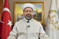 YARATıLıŞ - Diyanet İşleri Başkanı Erbaş'tan Regaib Gecesi Mesajı
