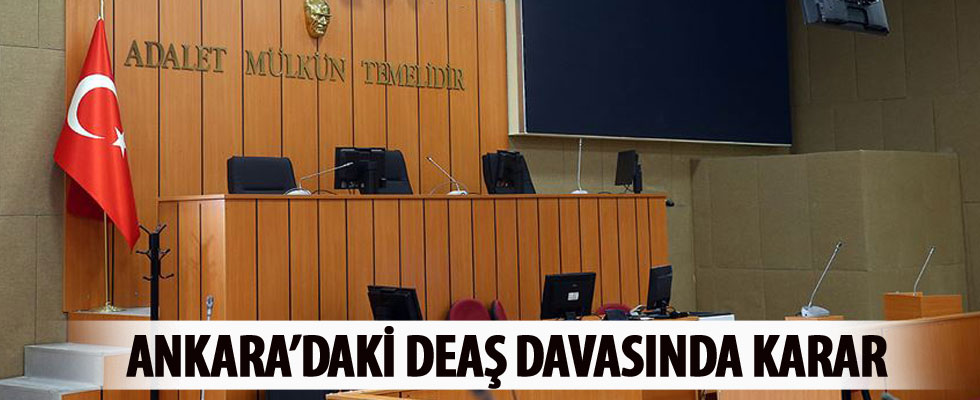 Ankara'daki DEAŞ davasında karar