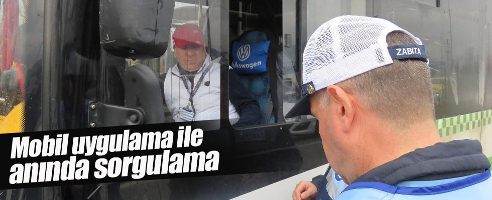 Mobil uygulama ile anında sorgulama