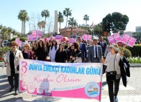8 MART DÜNYA KADINLAR GÜNÜ - Alanya'da Dünya Kadınlar Günü Kutlandı