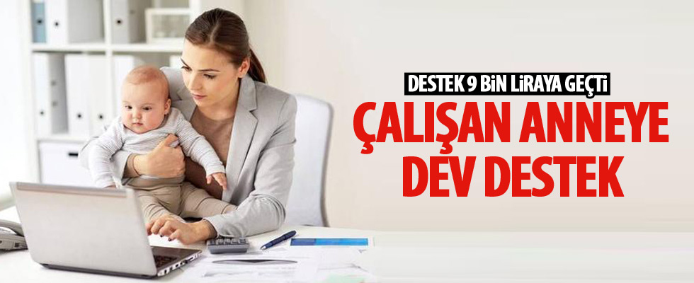 Çalışan anneye büyük destek