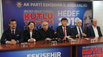 BURHAN SAKALLı - AK Parti Eskişehir Adaylarından Seçim Sonrası Açıklama