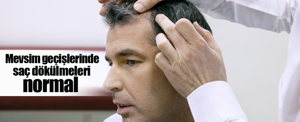 Mevsim geçişlerinde saç dökülmeleri normal