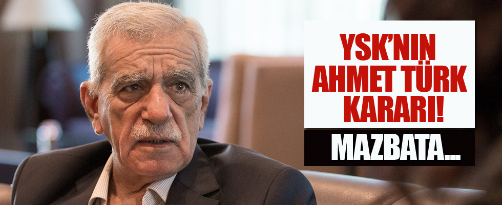 YSK, Ahmet Türk hakkında karar verdi...