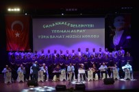 ÇANAKKALE BELEDİYESİ - Çanakkale Belediyesi Teoman Alpay Sanat Müziği Korosu Final Konserini Verdi