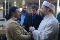 YENI ZELANDA - Diyanet İşleri Başkanı Erbaş Açıklaması 'Terör Örgütleri, Hepimizin Ortak Düşmanıdır'