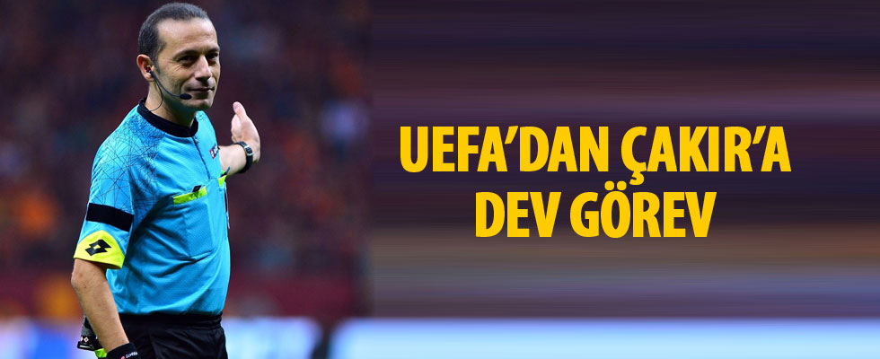 UEFA'dan Cüneyt Çakır'a dev görev