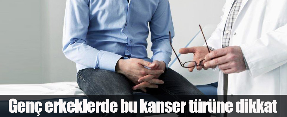 Genç erkeklerde bu kanser türüne dikkat