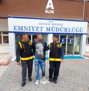Aksaray'da 8 Yıl Hapis Cezası Bulunan Uyuşturucu Taciri Yakalandı