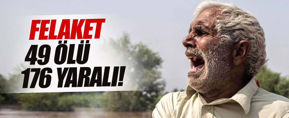 Felaket: 49 ölü, 176 yaralı