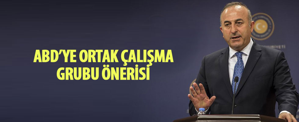 Çavuşoğlu: ABD'ye ortak çalışma grubu önerisi yaptık