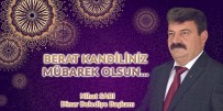 Dinar Belediye Başkanı Nihat Sarı'dan Berat Kandili Mesajı