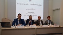 SAĞLIK TURİZMİ - 'Eskişehir'in Sağlık Turizmi Potansiyeli' Paneli