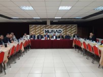 SOSYAL GÜVENLIK KURUMU - MÜSİAD Üyelerine Teşvikler Anlatıldı
