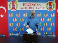 MUSTAFA ÖZSOY - Erzincan Gazeteciler Cemiyeti Başkanlığına Muzaffer Koşan Seçildi