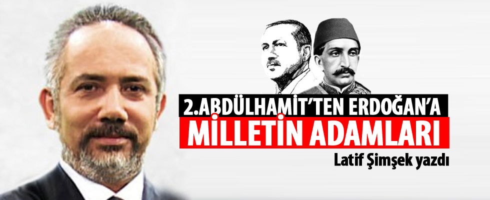 Latif Şimşek yazdı: MİLLETİN SON ADAMI!