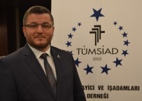 ULUSAL EGEMENLIK - TÜMSİAD Konya Şube Başkanı Serçe'den 23 Nisan Mesajı