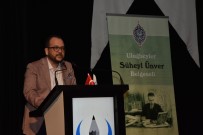 SANAT TARIHI - Uluğbeyler Süheyl Ünver Belgeseli Seyirciyle Buluştu