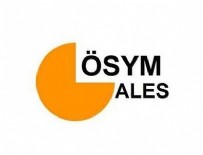 AKADEMIK PERSONEL VE LISANSÜSTÜ EĞITIMI GIRIŞ SıNAVı - ALES Sınava Giriş Belgeleri Açıklandı