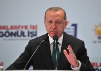 DİKTATÖRLÜK - Cumhurbaşkanı Erdoğan, 'Aile Gelmenizi İstemiyor, Buna Rağmen Oraya Gidiyorsunuz'