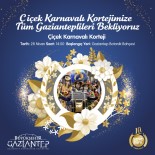 GAZIANTEP ÜNIVERSITESI - SANKO Park, Çiçek Karnavalı Kortej Yürüyüşü