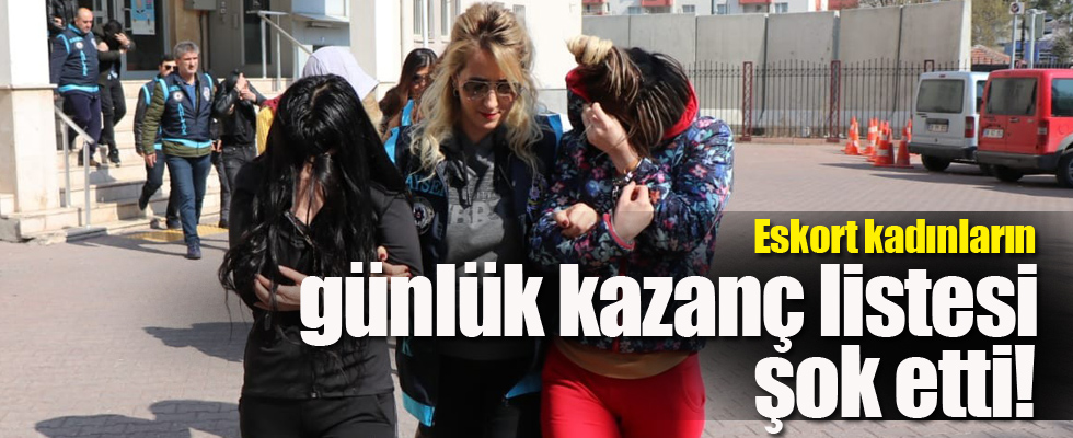 Eskort kadınların günlük kazanç listesi şok etti