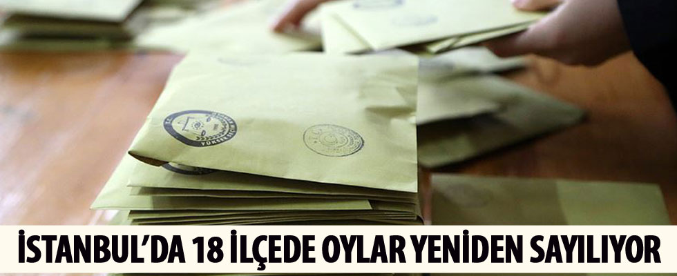İstanbul'da 18 ilçede oylar sayılıyor
