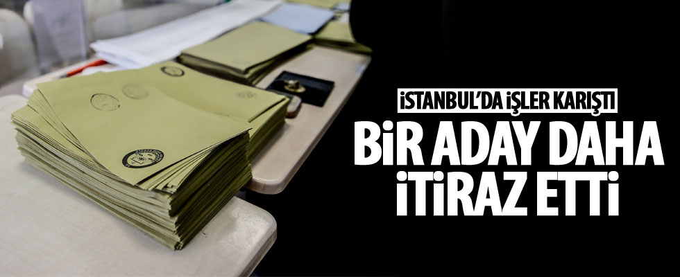 İstanbul'da bir itiraz daha!