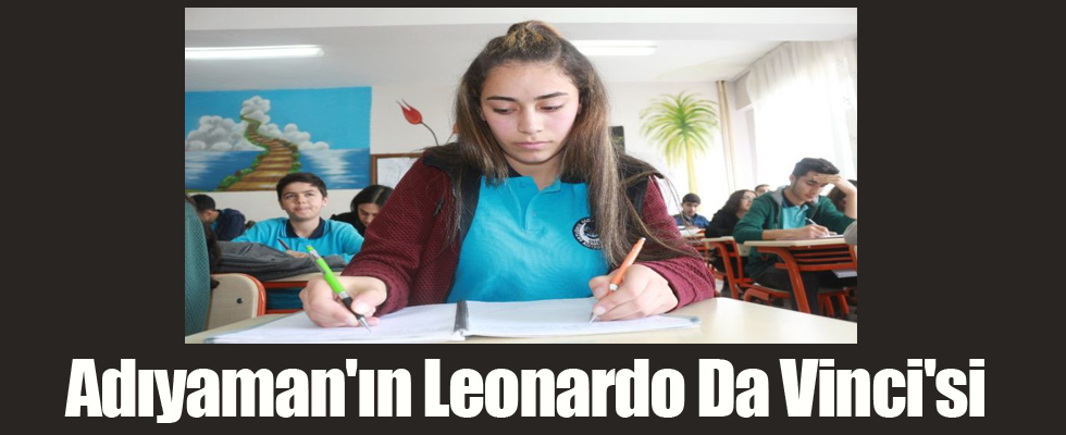 Adıyaman'ın Leonardo Da Vinci'si