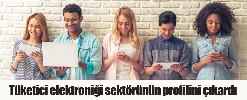 Tüketici elektroniği sektörünün profilini çıkardı