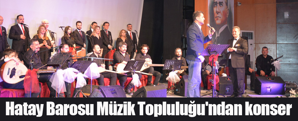 Hatay Barosu Müzik Topluluğu'ndan konser