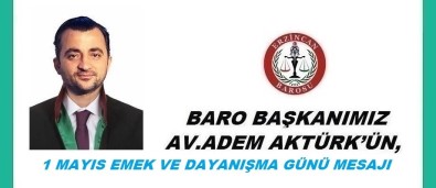 Baro Başkanı Aktürk'ten 1 Mayıs Mesajı