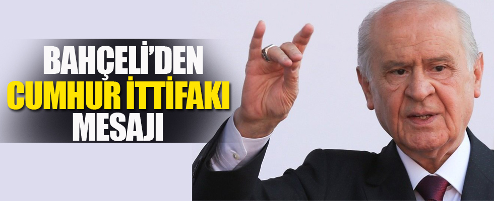 MHP lideri Bahçeli'den Cumhur İttifakı mesajı