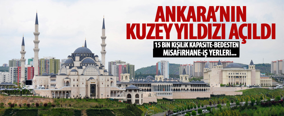 Kuzey Yıldızı Camii ve Külliyesi açıldı