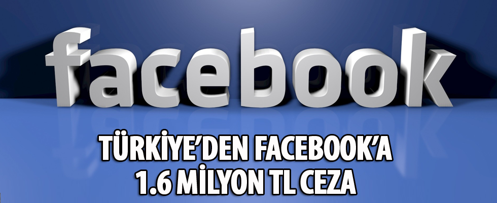 Türkiye'den Facebook'a 'veri ihlali' cezası