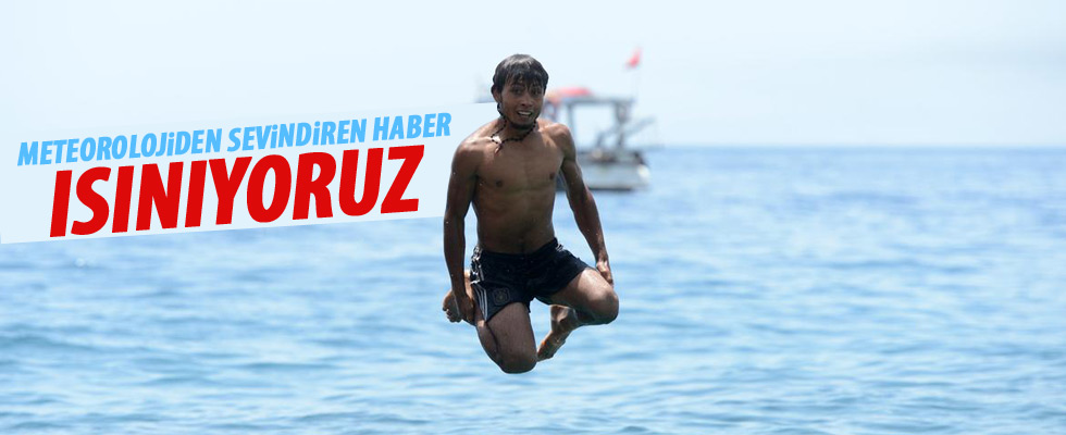 Meteorolojiden iyi haber!