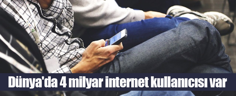 Dünya'da 4 milyar internet kullanıcısı var